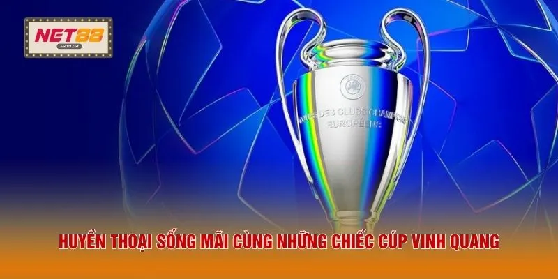 Giải Đấu Champion League - 3 Nội Dung Mới Trong Thể Lệ 4 Huyền thoại sống mãi cùng những chiếc cúp vinh quang