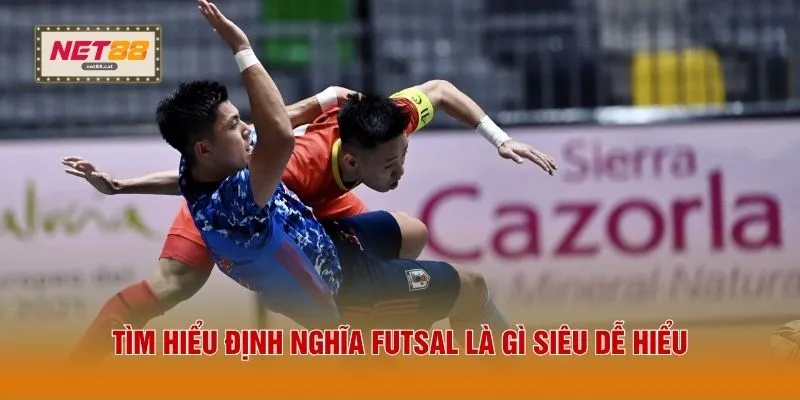 Futsal Là Gì? 3 Đặc Điểm Khác Biệt So Với Bóng Đá Cỏ 2 Tìm hiểu định nghĩa Futsal là gì siêu dễ hiểu